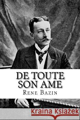 De toute son ame 1 Bazin, Rene 9781517453527 Createspace - książka