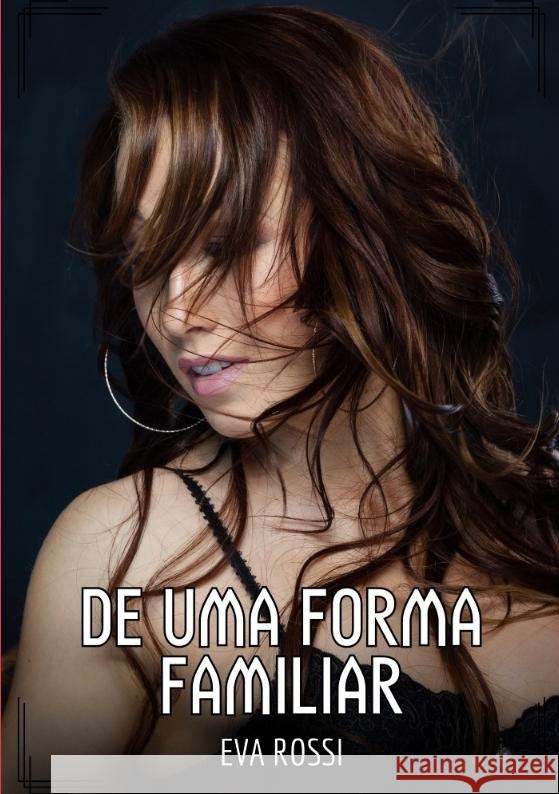 De uma Forma Familiar Rossi, Eva 9783384469984 Eva Rossi - książka