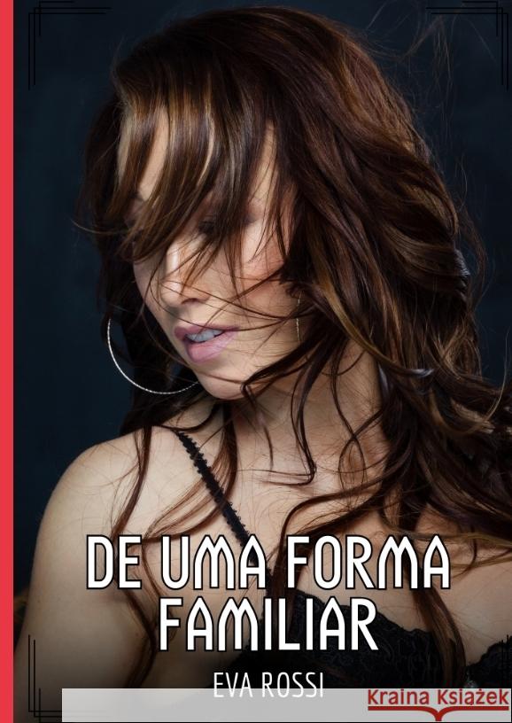 De uma Forma Familiar Rossi, Eva 9783384469991 Eva Rossi - książka