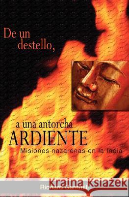 De un destello, a una antorcha ardiente Richard Gammill 9781563447020 Casa Nazarena de Publicaciones - książka