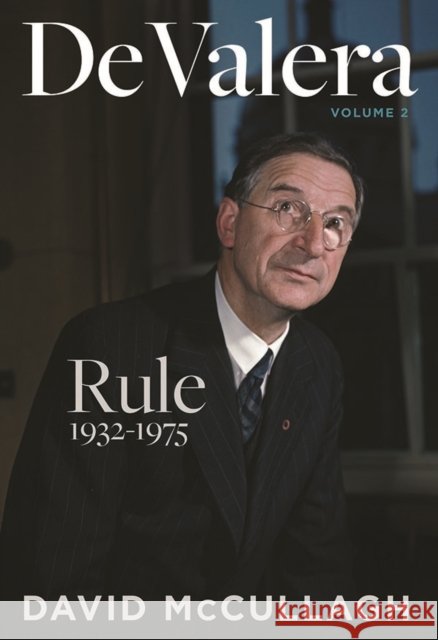 De Valera: Rule (1932-1975) David McCullagh 9780717179220 Gill - książka