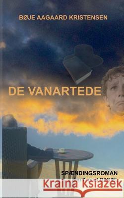 De vanartede B?je Aagaard Kristensen 9788776918859 Bod - Books on Demand - książka
