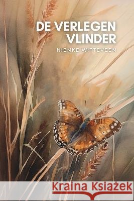 De Verlegen Vlinder Nienke Witteveen   9798393292508 Independently Published - książka