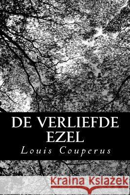 De verliefde ezel Couperus, Louis 9781483984292 Createspace - książka