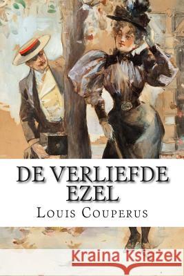 De verliefde ezel Couperus, Louis 9781502475558 Createspace - książka