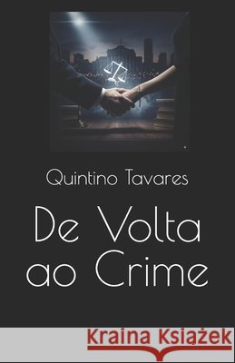 de VOLTA Ao Crime Quintino Lopes Castro Tavares 9788580680676 Livronovo - książka