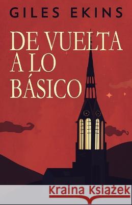 De Vuelta A Lo Basico Giles Ekins Mariana Silva  9784824183460 Next Chapter - książka