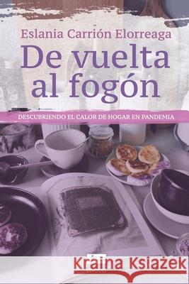 De vuelta al fogón: Descubriendo el calor de hogar en pandemia Ígneo 9786124834516 Ediquid - książka