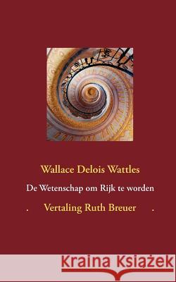 De Wetenschap om Rijk te worden: ingeleid en vertaald door Ruth Breuer Breuer, Ruth 9783943530292 Thorsten Weiss - książka