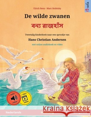 De wilde zwanen - বন্য রাজহাঁস (Nederlands - Bengalees): Tweetalig kinderboek naar e Renz, Ulrich 9783739973821 Sefa Verlag - książka