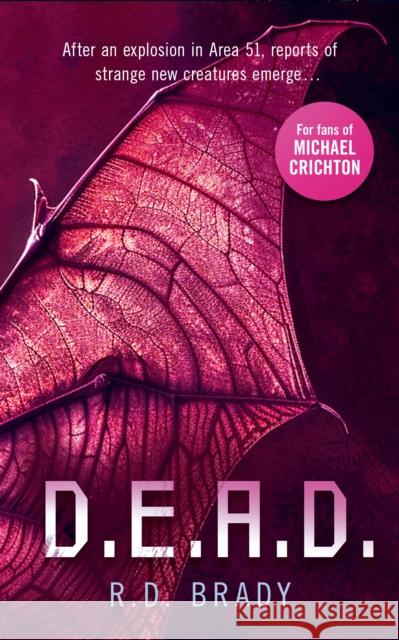 D.E.A.D.: A riveting Science Fiction thriller where an alien experiment turns deadly R.D. Brady 9781036700294 Vinci Books - książka