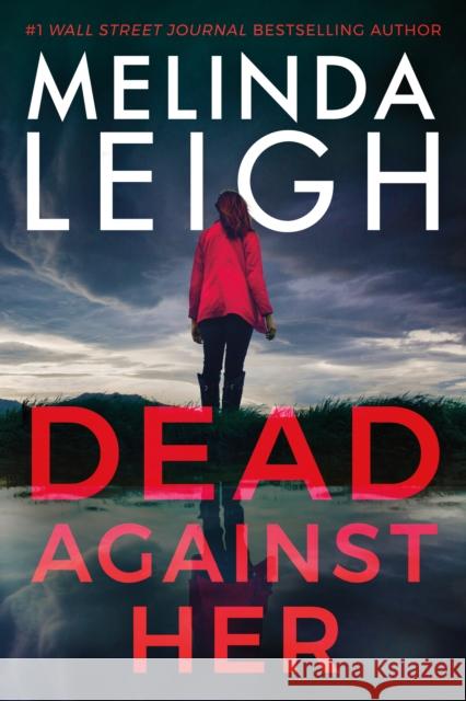 Dead Against Her Melinda Leigh 9781542030625 Amazon Publishing - książka