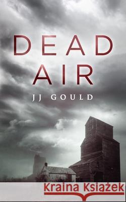 Dead Air Jj Gould 9781975817732 Createspace Independent Publishing Platform - książka