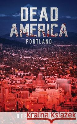 Dead America: Portland Derek Slaton 9781945294426 VGA - książka