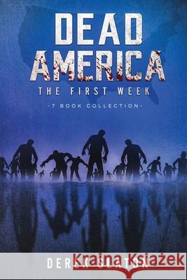 Dead America: The First Week - 7 Book Collection Slaton, Derek 9781945294372 VGA - książka