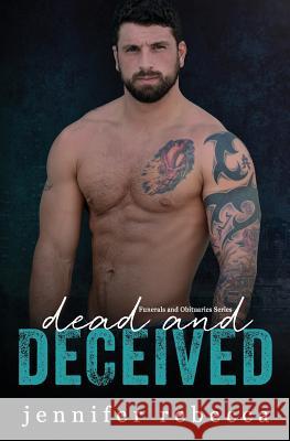 Dead and Deceived Jennifer Rebecca Kayla Robichaux Uplifting Designs 9781732074798 Jennifer Rebecca - książka