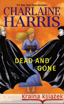 Dead and Gone Harris, Charlaine 9780441018512 Ace Books - książka