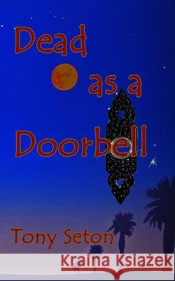 Dead as a Doorbell Tony Seton 9781512379181 Createspace - książka