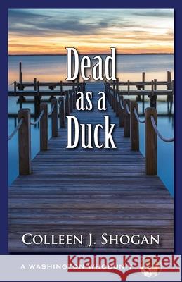 Dead as a Duck Colleen J Shogan 9781942078326 Camel Press - książka