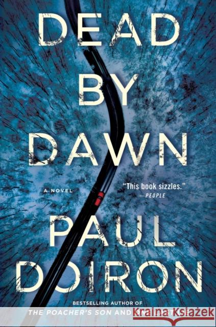 Dead by Dawn: A Novel Paul Doiron 9781250235121 St Martin's Press - książka