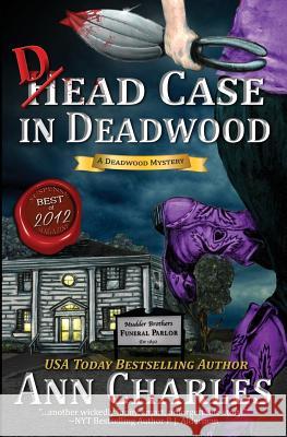 Dead Case in Deadwood Ann Charles 9781940364186 Ann Charles - książka