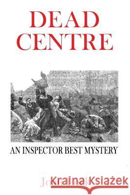 Dead Centre: An Inspector West Mystery Joan Lock 9781535097352 Createspace Independent Publishing Platform - książka