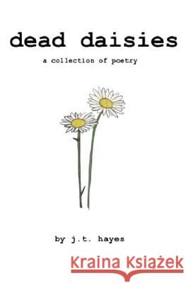 Dead Daisies J. T. Hayes 9781795849562 Independently Published - książka