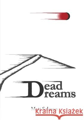Dead Dreams Matt Salmon 9781291075212 Lulu.com - książka