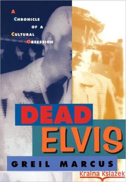 Dead Elvis: A Chronicle of a Cultural Obsession Marcus, Greil 9780674194229  - książka