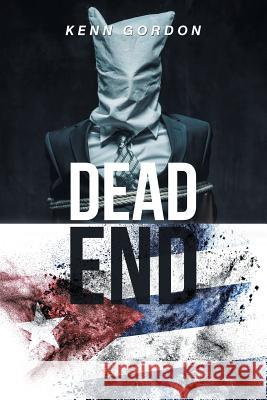 Dead End Kenn Gordon 9781984589644 Xlibris UK - książka