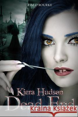 Dead End: Kiera Hudson Series Two (Book Ten) Tim O'Rourke 9781090984579 Independently Published - książka