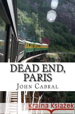 Dead End, Paris John J. Cabral Janice Cabral 9781480156371 Createspace - książka