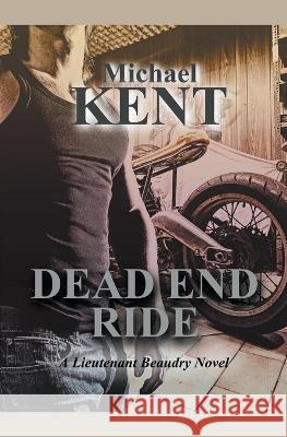 Dead End Ride Michael Kent   9781777131432 Mezzo Publications. - książka