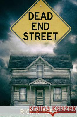 Dead End Street Rick R. Reed 9781983707490 Createspace Independent Publishing Platform - książka