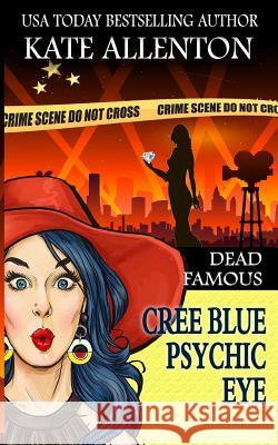 Dead Famous Kate Allenton 9781944237479 Coastal Escape Publishing - książka