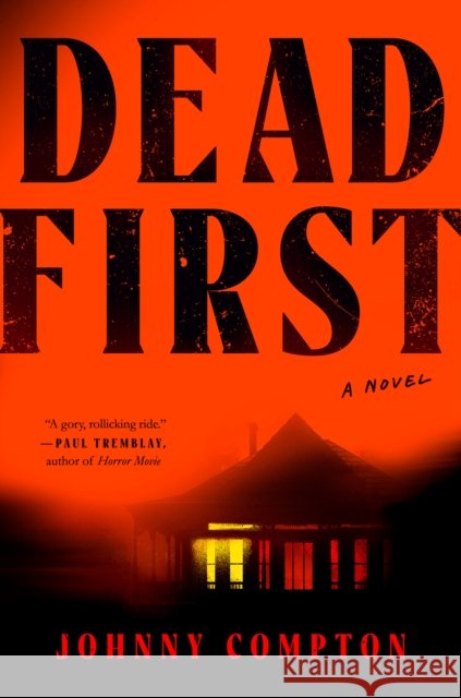 Dead First: A Novel Johnny Compton 9780593854310 G.P. Putnam's Sons - książka