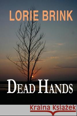 Dead Hands Lorie Brink 9781763814561 Lorie Brink - książka