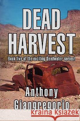 Dead Harvest (Deadwater Series Book 5) Giangregorio, Anthony 9781935458005 Living Dead Press - książka