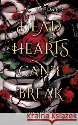 Dead Hearts (Can't) Break: D?stere Romantasy, Vampire und Werw?lfe J. M. Weimer 9783750436879 Bod - Books on Demand - książka