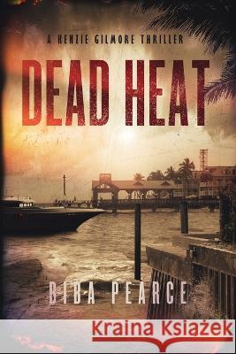 Dead Heat Biba Pearce Without Warrant  9781685331306 Liquid Mind Media, LLC - książka
