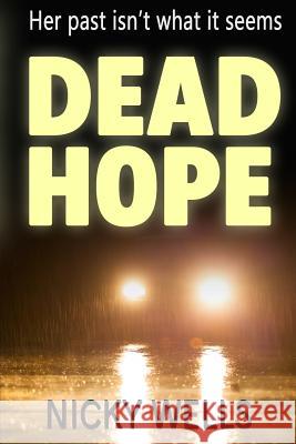 Dead Hope Nicky Wells 9781542376150 Createspace Independent Publishing Platform - książka