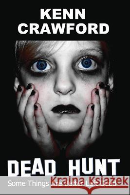 Dead Hunt Kenn Crawford 9780986523601 Crawford House Publishing - książka