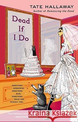 Dead If I Do Tate Hallaway 9780425227534 Berkley Publishing Group - książka