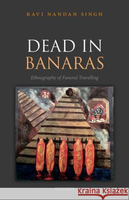 Dead in Banaras Singh 9780192864284 Oxford University Press, USA - książka