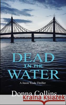Dead in the Water Donna Collins 9781068738821 Willow Publishing - książka