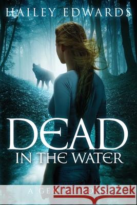 Dead in the Water Hailey Edwards 9781522951407 Createspace Independent Publishing Platform - książka