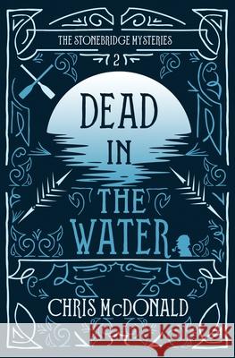 Dead in the Water: A modern cosy mystery with a classic crime feel Chris McDonald 9781914480423 Red Dog Press - książka
