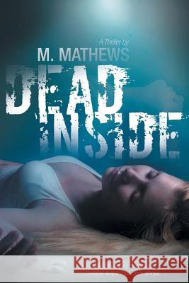 Dead Inside M Mathews 9781480852136 Archway Publishing - książka