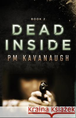 Dead Inside: Book 2 Pm Kavanaugh 9798514156023 Independently Published - książka
