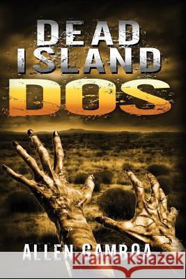 Dead Island: Dos Vazquez, Andre 9781530513369 Createspace Independent Publishing Platform - książka